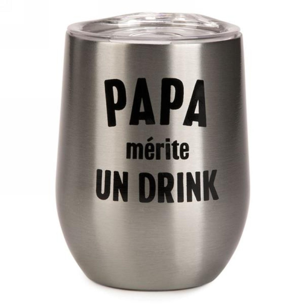 Gobelet de vin isolé inox papa mérite un drink
